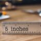 5 inches